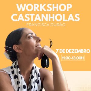 Workshop de Castanholas com Francisca Durão