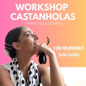 Workshop de Castanholas com Francisca Durão