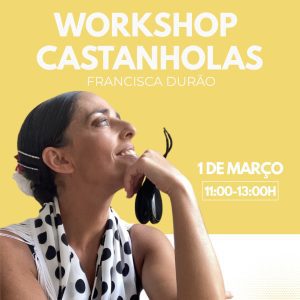 Workshop de Castanholas com Francisca Durão