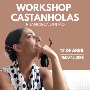 Workshop de Castanholas com Francisca Durão